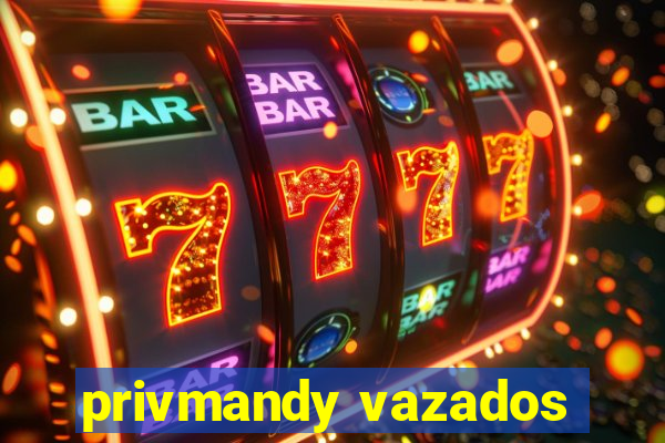 privmandy vazados